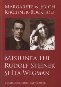 Misiunea lui Rudolf Steiner si Ita Wegman