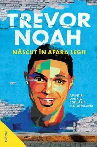 Născut în afara legii de Trevor Noah