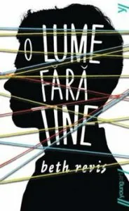 O lume fara tine de Beth Revis