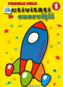 Primele mele activitati si exercitii 1