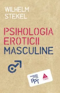 Psihologia eroticii masculine de Wilhelm Stekel