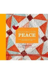 Quilting for Peace de Katherine Bell