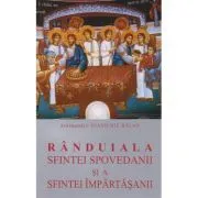Randuiala Sfintei Spovedanii si a Sfintei Impartasanii de Ioanichie Balan