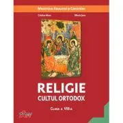 Religie. Cultul ortodox. Clasa a 8-a de Cristian Alexa