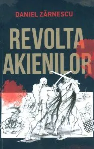 Revolta akienilor de Daniel Zarnescu