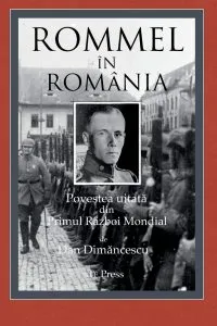 Rommel in Romania de Dan Dimancescu