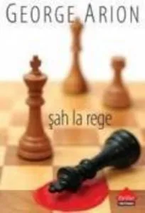 Sah la rege de George Arion