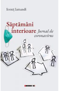 Saptamani interioare. Jurnal de coronavirus