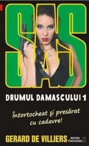 SAS 133. Drumul Damascului, Vol. 1 de Gerard de Villiers