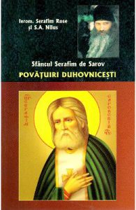 Sfantul Serafim de Sarov. Povatuiri duhovnicesti