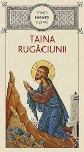 Sfintii Parinti despre taina rugaciunii