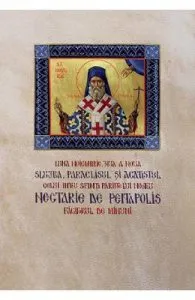 Slujba paraclisul si acatistul celui intru sfinti parintelui nostru Nectarie de Pentapolis facatorul de minuni