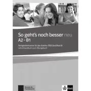 So geht's noch besser neu A2-B1. Fertigkeitentrainer für das Goethe-/ÖSD-Zertifikat B1. Lehrerhandbuch zum Übungsbuch de Anni Fischer-Mitziviris