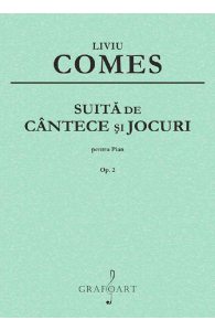 Suita de cantece si jocuri Pentru Pian Op.2