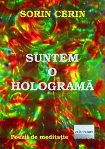 Suntem o holograma de Sorin Cerin