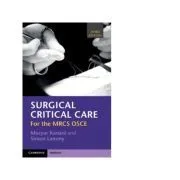 Surgical Critical Care: For the MRCS OSCE de Mazyar Kanani
