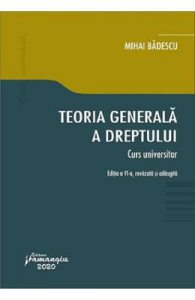 Teoria generala a dreptului. Curs universitar Ed.6