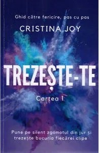 Trezeste-te. Cartea 1 de Cristina Joy