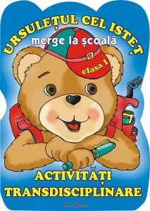 Ursuletul Cel Istet- Activitati Transdisciplinare de Mariana Gheorghe