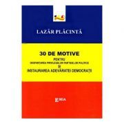 30 de motive pentru desfiintarea privilegiilor partidelor politice si instaurarea adevaratei democratii