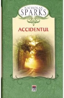 Accidentul - Ed. Cartonata de Nicholas Sparks