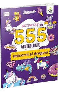 Activitati cu 555 abtibilduri. Unicorni si dragoni