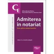 Admiterea in notariat. Teste grila si sinteze teoretice. Editia a 9-a de Adina-Renate Motica