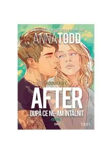 After. După ce ne-am întâlnit - roman grafic (vol. 1) de Anna Todd