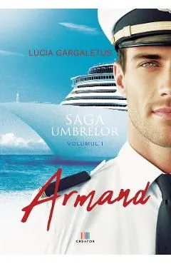 Armand. Saga umbrelor Vol.1 de Lucia Gargaletus