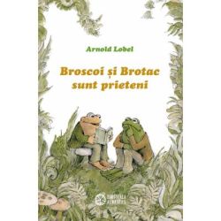 Broscoi si Brotac sunt prieteni