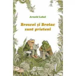 Broscoi si Brotac sunt prieteni de Arnold Lobel