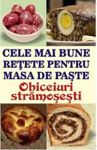 Cele mai bune retete pentru masa de paste de Mihaela Enache
