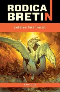 Cetatea fara trecut de Rodica Bretin