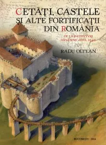 Cetati, castele si alte fortificatii din Romania
