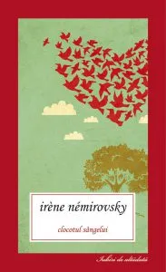 Clocotul sangelui de Irene Nemirovsky