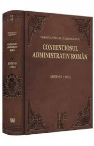 Contenciosul administrativ roman Ed.2 de Constantin G. Rarincescu