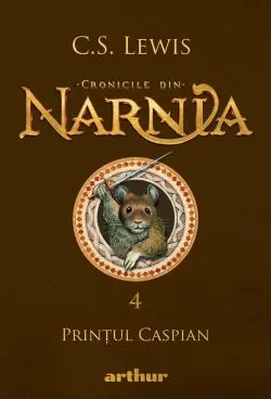 Cronicile din Narnia Vol.4: Printul Caspian