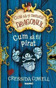 Cum sa-ti dresezi dragonul. Cum sa fii pirat