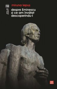 Despre Eminescu si ce am invatat descoperindu-l