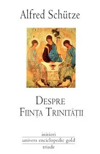 Despre ființa Trinității de Alfred Schuetze