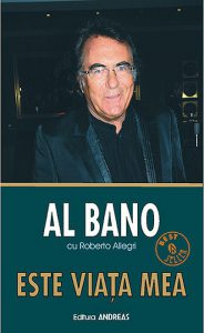 Este viata mea - autobiografia cantaretului Al Bano