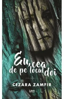 Eu. cea de pe locul doi. Vol. 1 de Cezara Zamfir