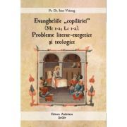 Evangheliile "copilariei" (Mt I-2; Lc I-2). Probleme literar-exegetice si teologice