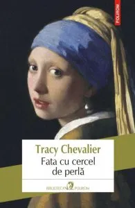 Fata cu cercel de perla Editia 2018 de Tracy Chevalier