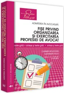 Fișe privind organizarea și exercitarea profesiei de avocat. Sinteze și teste-grilă 2020 de Carmen Moldovan