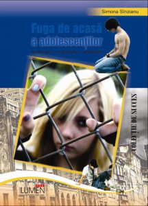 Fuga de acasa a adolescentilor: evaluari, implicatii, atitudini