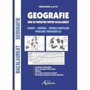 Geografie. Ghid de pregatire pentru BAC 2020 de Gheorghe Matei