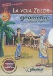 Geometrie. Intre joc si nota 10. La voia zeilor. Clasa a VII-a . CD educational de Colectiv