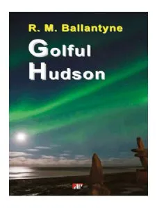 Golful Hudson de R. M. Ballantyne