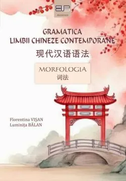 Gramatica limbii chineze contemporane de Florentina Visan